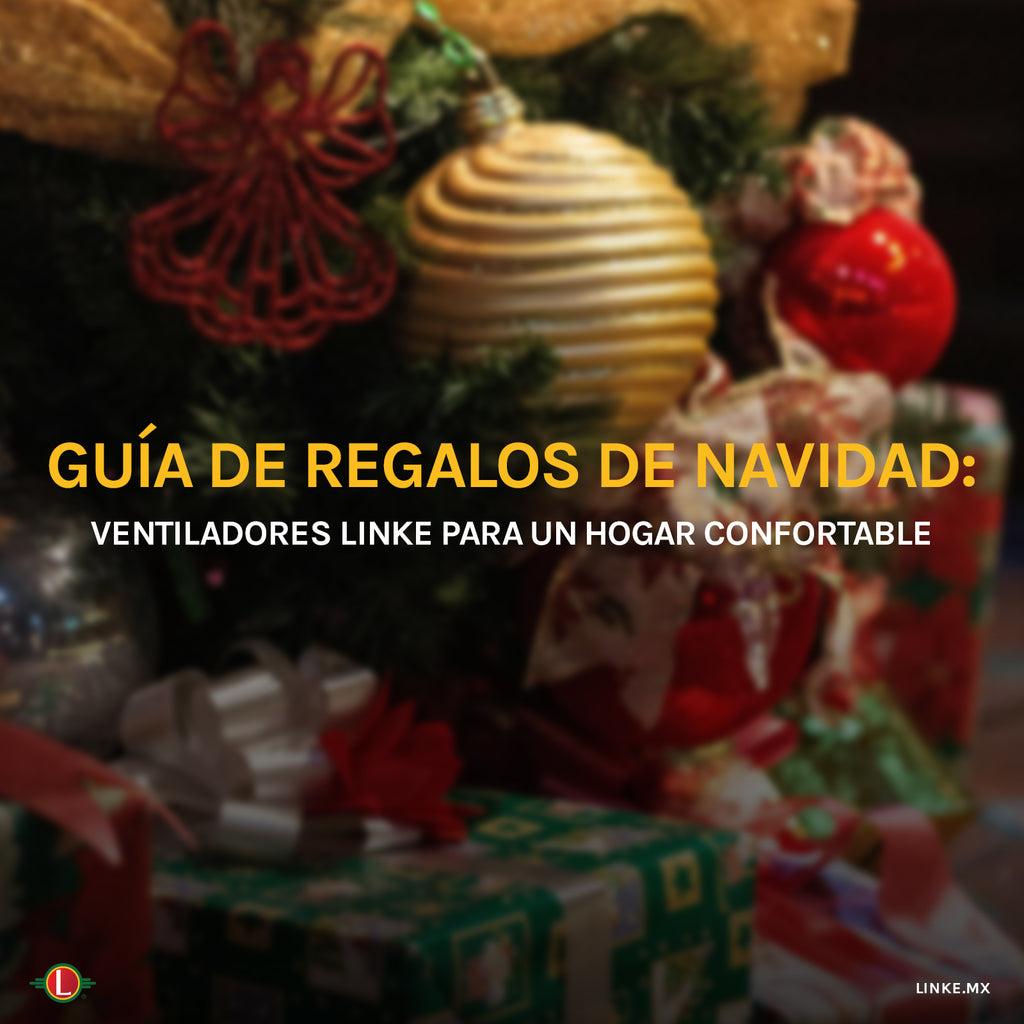 Guía de Regalos de Navidad: Ventiladores Linke para un Hogar Confortable