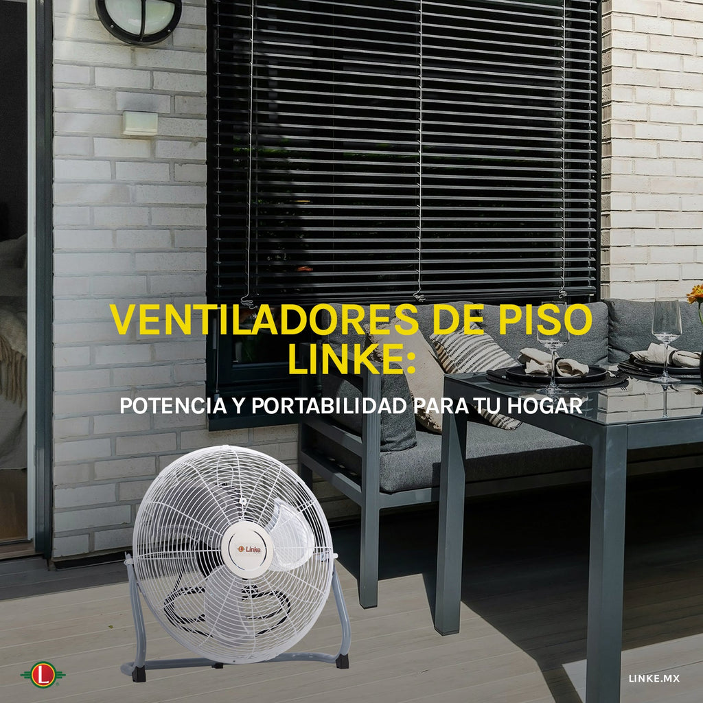 Ventiladores de Piso Linke: Potencia y portabilidad para cualquier espacio